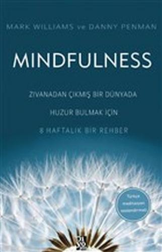 Kurye Kitabevi - Mindfulness Zıvanadan Çıkmış Bir Dünyada Huzur Bulmak