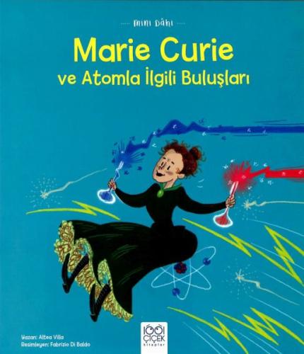 Kurye Kitabevi - Mini Dâhi: Marie Curie ve Atomla İlgili Buluşları