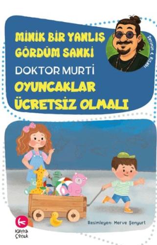 Minik Bir Yanlış Gördüm Sanki / Oyuncaklar Ücretsiz Olmalı - Münzevi K