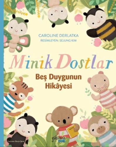 Minik Dostlar - Beş Duygunun Hikayesi - Münzevi Kitabevi