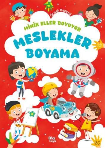 Minik Eller Boyuyor – Meslekler Boyama Kitabı (Örnek Resimli)