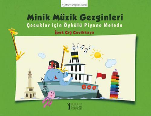 Kurye Kitabevi - Minik Müzik Gezginleri Çocuklar İçin Öykülü Piyano Me
