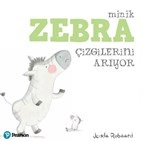 Kurye Kitabevi - Minik Zebra Çizgilerini Arıyor