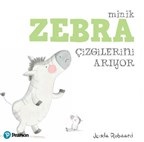 Minik Zebra Çizgilerini Arıyor - Münzevi Kitabevi