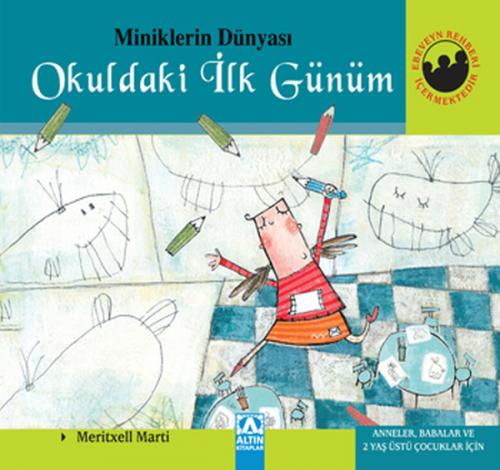 Miniklerin Dünyası Okuldaki İlk Günüm (Ciltli) - Münzevi Kitabevi