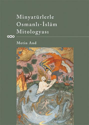 Kurye Kitabevi - Minyatürlerle Osmanlı-İslam Mitologyası