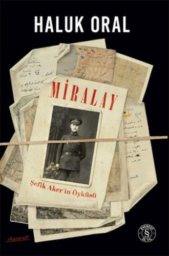 Miralay - Şefik Aker'in Öyküsü