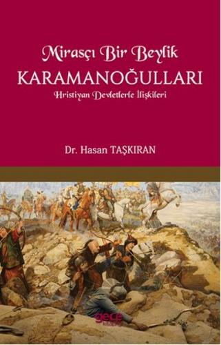 Mirasçı Bir Beylik Karamanoğulları  Hristiyan Devletlerle İlişkileri