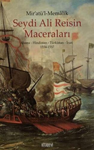 Mir'atül'l-Memalik - Seydi Ali Reisin Maceraları - Münzevi Kitabevi