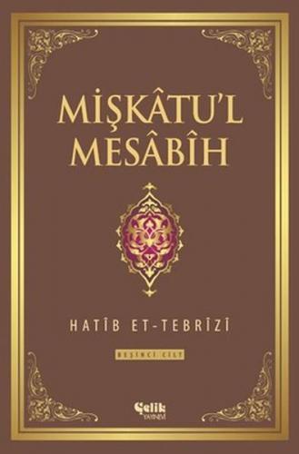 Mişkatu'l Mesabih 5. Cilt
