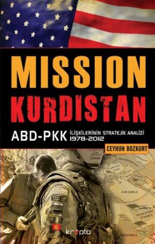 Kurye Kitabevi - Mission Kürdistan Abd-Pkk İlişkilerinin Stratejik Ana