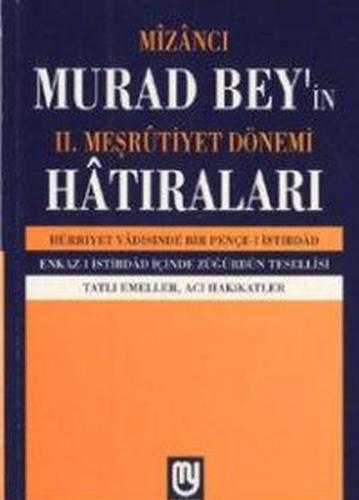 Kurye Kitabevi - Mizancı Murad Bey'in II. Meşrûtiyet Dönemi Hatıraları
