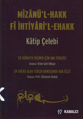 Kurye Kitabevi - Mizanü'l-Hakk Fi İhtiyari'l-Ehakk