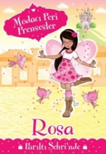 Modacı Peri Prensesler - Rosa Parıltı Şehrinde - Münzevi Kitabevi