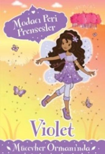 Modacı Peri Prensesler - Violet Mücevher Ormanında - Münzevi Kitabevi