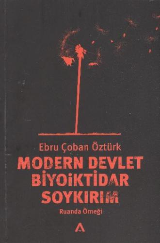 Modern Devlet Biyoiktidar Soykırım  Ruanda Örneği
