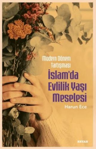 Modern Dönem Tartışması - İslam'da Evlilik Yaşı Meselesi - Münzevi Kit