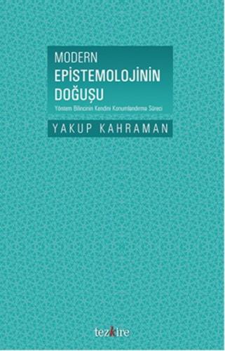 Kurye Kitabevi - Modern Epistemolojinin Doğuşu-Yöntem Bilincinin Kendi