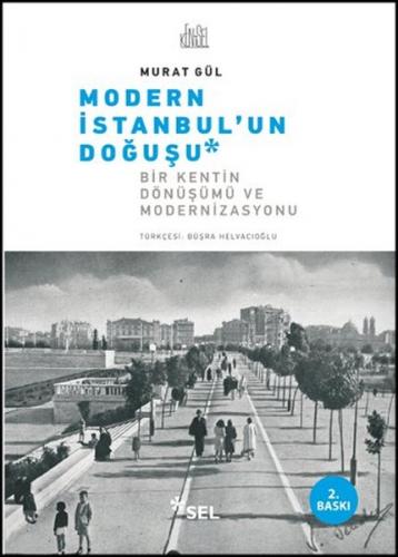 Kurye Kitabevi - Modern İstanbulun Doğuşu Bir Şehrin Dönüşümü ve Moder