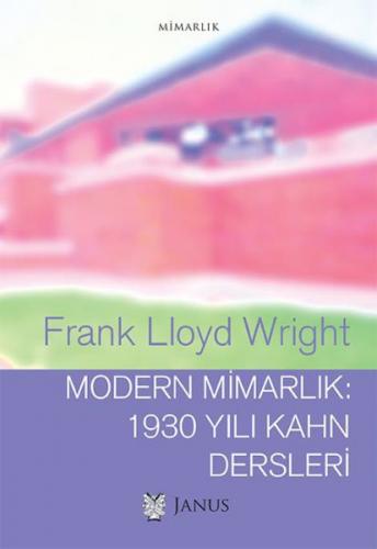 Kurye Kitabevi - Modern Mimarlık-1930 Yılı Kahn Dersleri