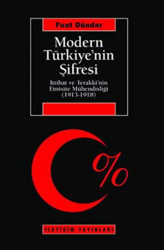 Kurye Kitabevi - Modern Türkiye'nin Şifresi İttihat ve Terakki'nin Etn
