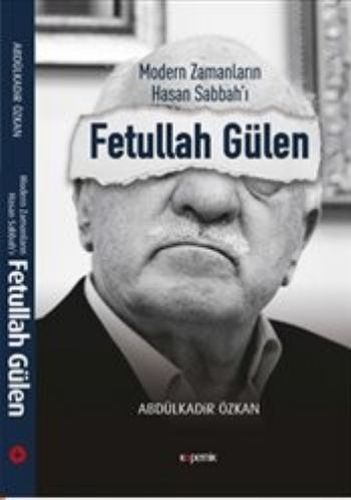 Kurye Kitabevi - Fetullah Gülen-Modern Zamanların Hasan Sabbah'ı