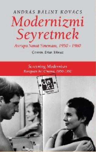Modernizmi Seyretmek  Avrupa Sanat Sineması, 1950-1980
