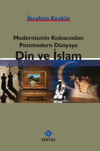 Kurye Kitabevi - Modernizmin Kıskacından Postmodern Dünyaya Din ve İsl