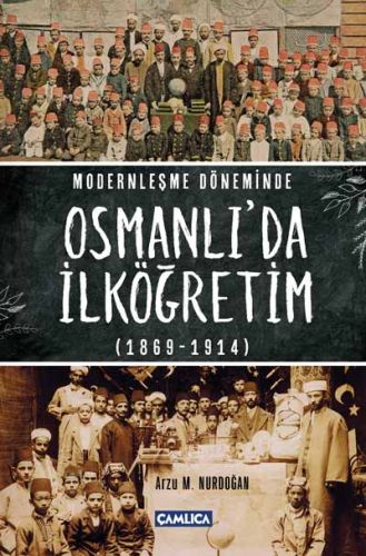 Kurye Kitabevi - Modernleşme Döneminde Osmanlıda İlköğretim 1869-1914