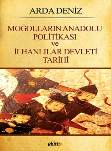Kurye Kitabevi - Moğolların Anadolu Politikası ve İlhanlılar Devleti T