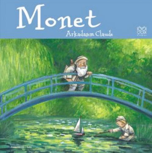 Kurye Kitabevi - Ressamlarım Dizisi Monet Arkadaşım Claude