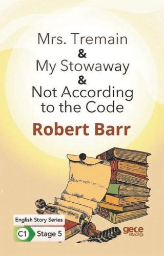 Mrs. Tremain - My Stowaway - Not According to the Code - İngilizce Hikayeler C1 Stage 5