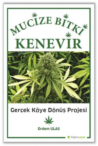 Mucize Bitki Kenevir - Gerçek Köye Dönüş Projesi
