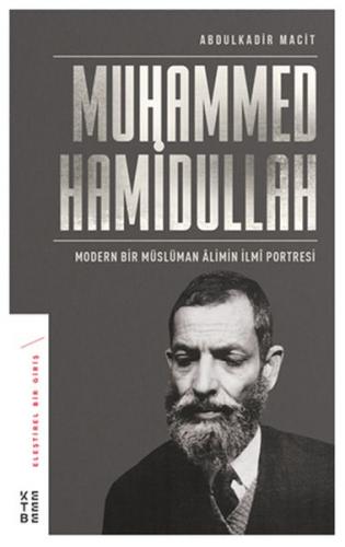 Kurye Kitabevi - Muhammed Hamidullah Modern Bir Müslüman Alimin İlmi P