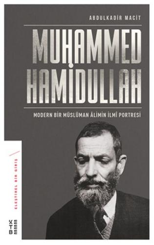 Muhammed Hamidullah - Modern Bir Müslüman Alimin İlmi Portresi - Münze