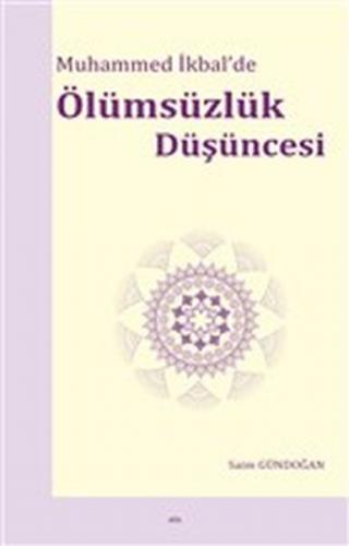 Muhammed İkbal’de Ölümsüzlük Düşüncesi