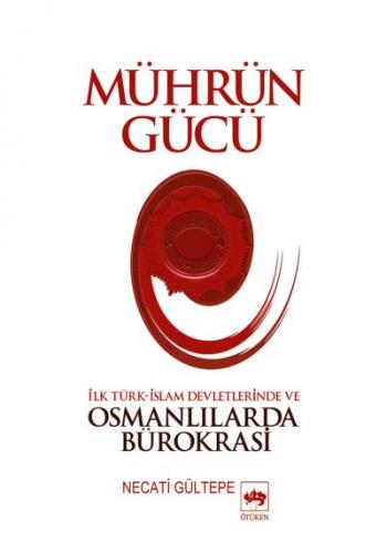 Kurye Kitabevi - Mührün Gücü "İlk Türk-İslam Devletlerinde ve Osmanlıl