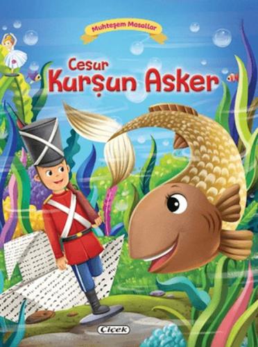 Muhteşem Masallar - Cesur Kurşun Asker