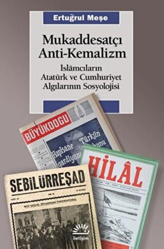 Kurye Kitabevi - Mukaddesatçı Anti-Kemalizm slamcıların Atatürk ve Cum
