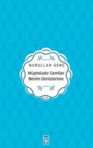 Müpteladır Gemiler Benim Denizlerime