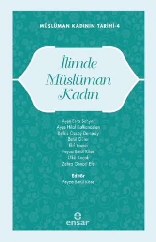 Müslüman Kadının Tarihi-4 İlimde Müslüman Kadın