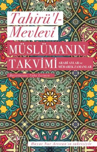 Kurye Kitabevi - Müslümanın Takvimi - Arabi Aylar ve Mübarek Zamanlar