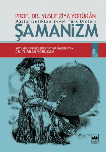 Kurye Kitabevi - Müslümanlıktan Evvel Türk Dinleri "Şamanizm"