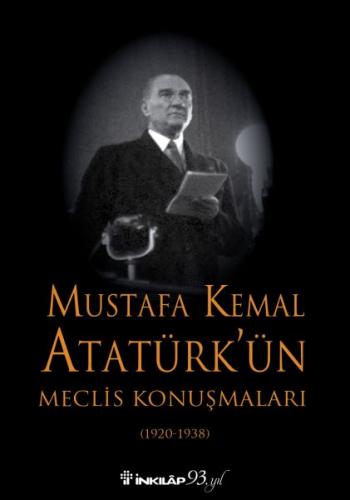Kurye Kitabevi - Mustafa Kemal Atatürkün Meclis Konuşmaları 1920 1938 