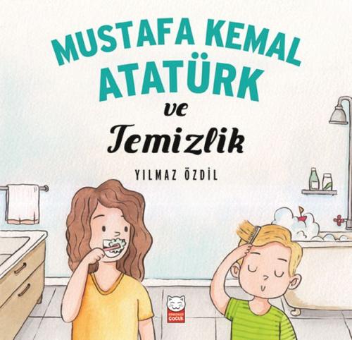 Kurye Kitabevi - Mustafa Kemal Atatürk ve Temizlik