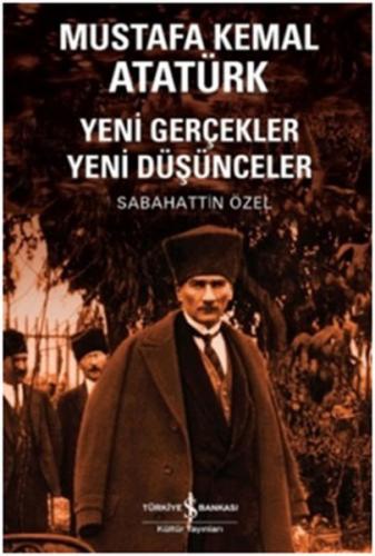 Kurye Kitabevi - Mustafa Kemal Atatürk Yeni Gerçekler Yeni Düşünceler