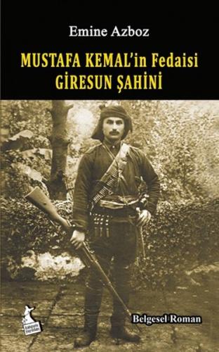 Kurye Kitabevi - Mustafa Kemal'in Fedaisi Giresun Şahini