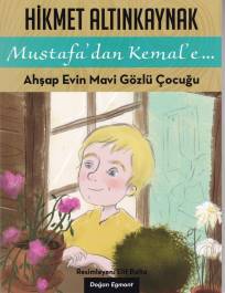 Kurye Kitabevi - Mustafadan Kemale Ahşap Evin Mavi Gözlü Çocuğu
