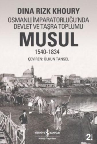 Kurye Kitabevi - Musul 1540-1834 Osmanlı İmparatorluğu'nda Devlet
