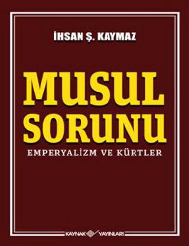 Kurye Kitabevi - Musul Sorunu Emperyalizm ve Kürtler